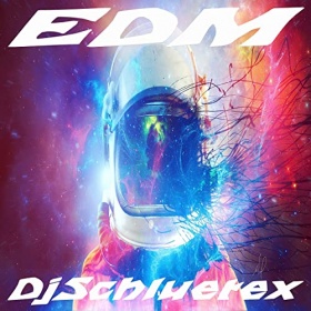 DJSCHLUETEX - EDM [EP]